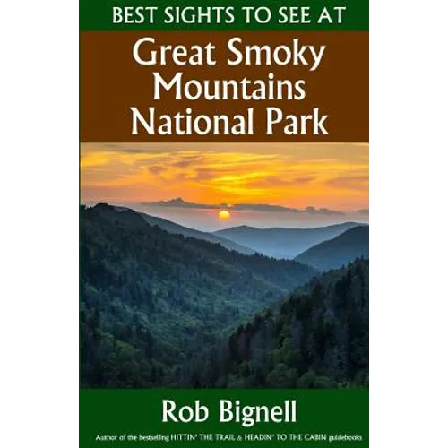 Best Sights to See at Great Smoky Mountains National Park - Paperback