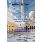 who is Allah: Difference between Christianity and islam - Paperback