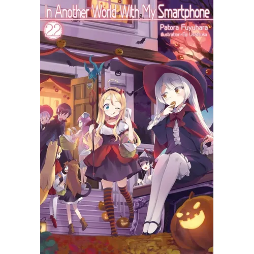 In Another World with My Smartphone: Volume 22 (Light Novel): Volume 22 - Paperback