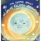 The Cosmic Ballet: A Solar Eclipse Adventure - Hardcover