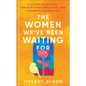 The Women We've Been Waiting for: A 40-Day Devotional for Self-Care, Resilience, and Communal Flourishing - Hardcover