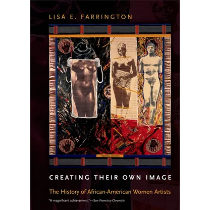 Creating Their Own Image: The History of African-American Women Artists - Paperback