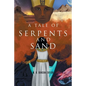 A Tale of Serpents and Sand - Paperback