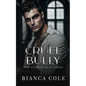 Cruel Bully: A Dark Mafia Academy Romance - Paperback