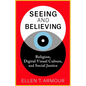 Seeing and Believing: Religion, Digital Visual Culture, and Social Justice - Paperback
