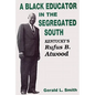A Black Educator in the Segregated South: Kentucky's Rufus B. Atwood - Hardcover