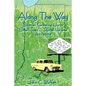 Along The Way: Stories Growing Up in "Small-Town", "Rural-Indiana" 1931-2005 - Paperback