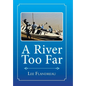 A River Too Far - Hardcover