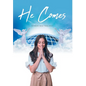 He Comes - Hardcover
