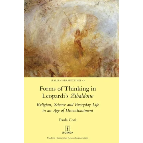 Forms of Thinking in Leopardi's Zibaldone: Religion, Science and Everyday Life in an Age of Disenchantment - Hardcover