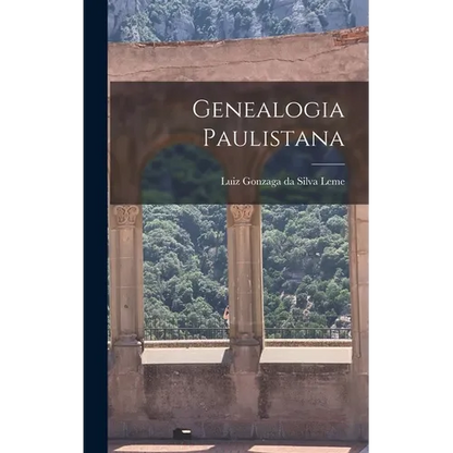 Genealogia Paulistana - Hardcover