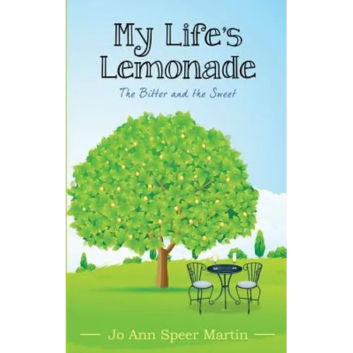 My Life's Lemonade, the Bitter and the Sweet - Paperback