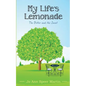 My Life's Lemonade, the Bitter and the Sweet - Paperback