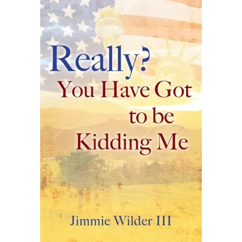 Really? You Have Got to Be Kidding Me - Paperback