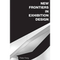 New Frontiers in Exhibition Design - Paperback
