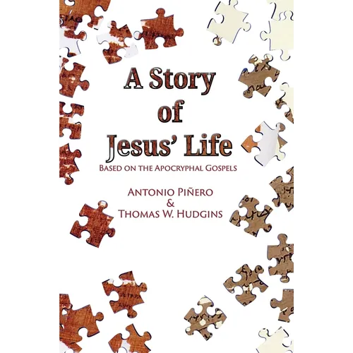 A Story of Jesus' Life: Based on the Apocryphal Gospels - Paperback