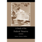 A Study of the Federal Reserve - Paperback