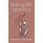Self Love Notes II: Affirming Poetry & Prose - Hardcover