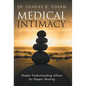 Medical Intimacy: Deeper Understanding Allows for Deeper Healing - Hardcover