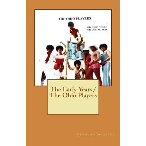 The Early Years/The Ohio Players - Paperback