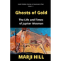 Ghosts of Gold: The Life and Times of Jupiter Mosman - Paperback