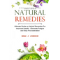 Natural Remedies: Ultimate Guide on Herbal Remedies For Improved Health - Eliminate Fatigue and Stop Procrastination (Use Natural Cures - Paperback