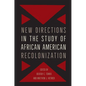 New Directions in the Study of African American Recolonization - Paperback