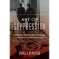 Art of Suppression: Confronting the Nazi Past in Histories of the Visual and Performing Arts Volume 50 - Hardcover