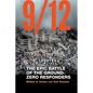 9/12: The Epic Battle of the Ground Zero Responders - Hardcover