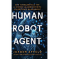 Human Robot Agent: New Fundamentals for AI-Driven Leadership with Algorithmic Management - Hardcover
