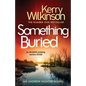 Something Buried: An Absolutely Gripping Mystery Thriller - Paperback