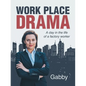 Work Place Drama: A Day in the Life of a Factory Worker - Paperback