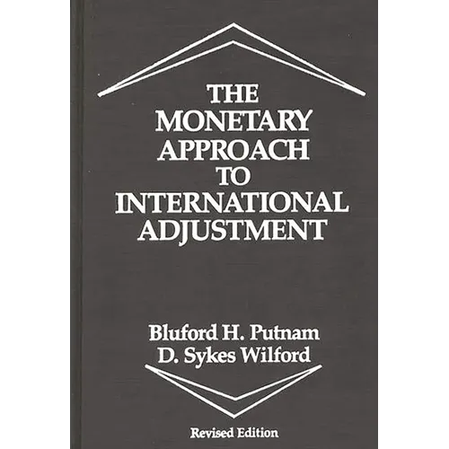 The Monetary Approach to International Adjustment - Hardcover