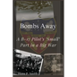 Bombs Away: A B-17 Pilot's 'Small' Part in a Big War - Paperback