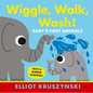 Wiggle, Walk, Wash! Baby's First Animals - Board Book