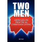 Two Men: Articles on Practical Christian Living - Paperback
