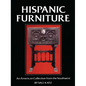 Hispanic Furniture: An American Collection from the Southwest - Hardcover