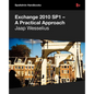 Exchange 2010 Sp1 - A Practical Approach - Paperback