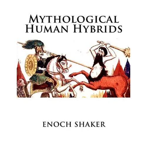 Mythological Human Hybrids - Paperback