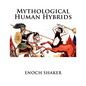 Mythological Human Hybrids - Paperback
