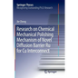 Research on Chemical Mechanical Polishing Mechanism of Novel Diffusion Barrier Ru for Cu Interconnect - Paperback
