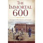 The Immortal 600: Surviving Civil War Charleston and Savannah - Hardcover