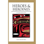 Heroes and Heroines: Tlingit-Haida Legend - Paperback