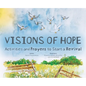Visions of Hope: Activities and Prayers to Start a Revival - Hardcover