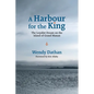 A Harbour for the King: The Loyalist Dream on the Island of Grand Manan - Paperback