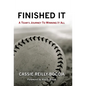 Finished It: A Team's Journey to Winning It All - Hardcover
