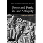 Rome and Persia in Late Antiquity - Paperback