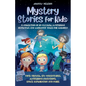 Mystery Short Stories for Kids: Time Travel, Spy Adventures, Mysterious Inventions, Space Exploration and more - Paperback