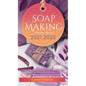 Soap Making Business Startup 2021-2022: Step-by-Step Guide to Start, Grow and Run your Own Home Based Soap Making Business in 30 days with the Most Up - Hardcover