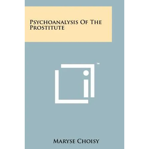Psychoanalysis Of The Prostitute - Paperback